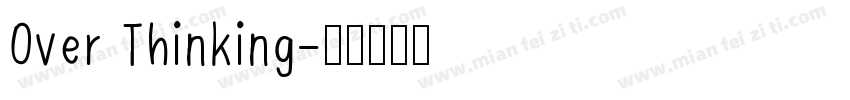 Over Thinking字体转换
